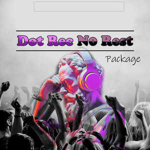 Dot Rec No Rest Package (Explicit)