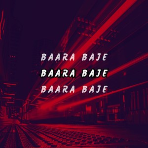 BAARA BAJE