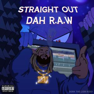 Straight Out Dah R.A.W (feat. Dvtchie) (Explicit)