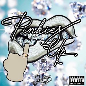 Pinkies Up (Explicit)