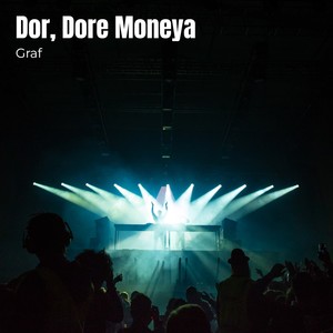 Dor, Dore Moneya
