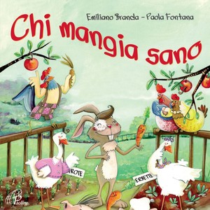 Chi mangia sano (Canzoni e drammatizzazione)