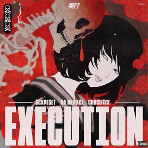 EXECUTION (feat. DA MENACE) [Explicit]