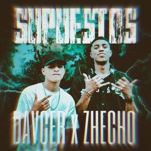 SUPUESTOS (feat. Zhecho) (Explicit)