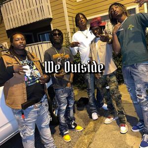 We Outside (Explicit)