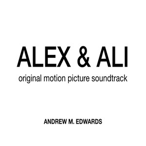 Alex & Ali (Original Motion Picture Soundtrack)