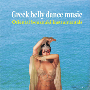 Greek Belly Dance Music - Oriental bouzouki instrumentals (Greece)