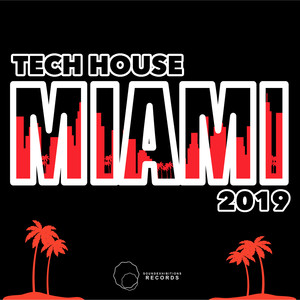 Miami 2019 Tech House