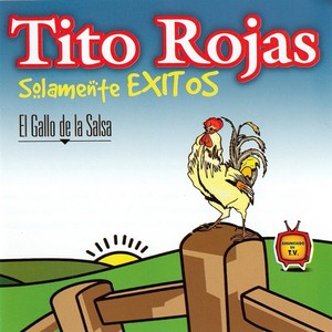 Tito Rojas - El Reloj De Pastora