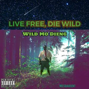 Live Free, Die Wild (Explicit)