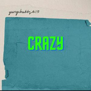 Crazy (Explicit)