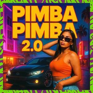 PIMBA PIMBA 2.0 - MC VINI DF (DJ MALVADAO ORIGINAL E DIORO|Explicit)