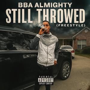 Still Throwed (Explicit)
