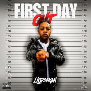 FIRST DAY OUT (Explicit)