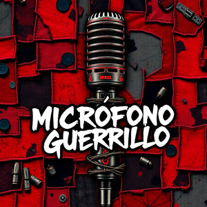Micrófono Guerrillo (Explicit)