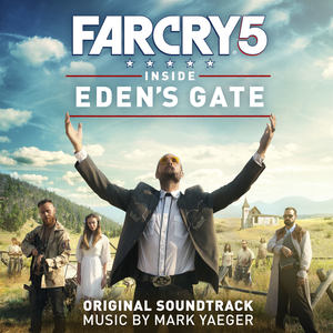 Far Cry 5: Inside Eden's Gate (Original Soundtrack) (孤岛惊魂5：深入伊甸之门 游戏原声带)