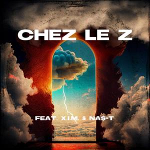Vibes - Chez Le Z (feat. NA$-T & X.I.M) (Explicit)