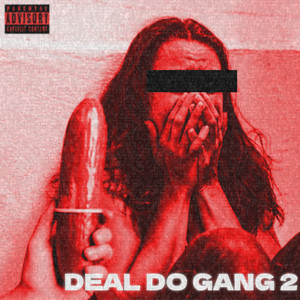 Dealdo Gang 2 (Explicit)