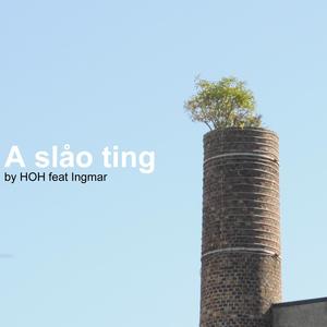 A Slåo Ting (feat. Ingmar)