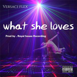 What She Loves (Explicit)