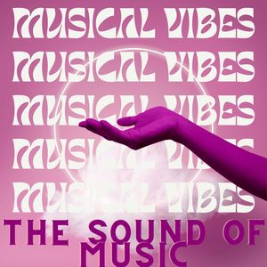 Musical Vibes - The Sound of Music