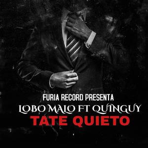 Tate Quieto (feat. Lobo Malo & Chinguy)