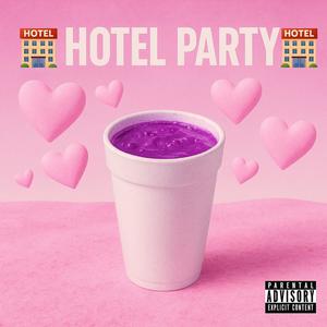 HOTEL PARTY (Explicit)