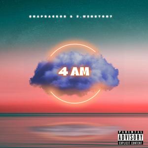 4 AM (Explicit)