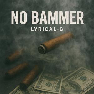 No Bammer (Lyrical-G Mix|Explicit)