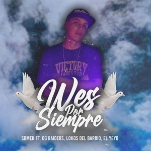 Wes X Siempre (Explicit)