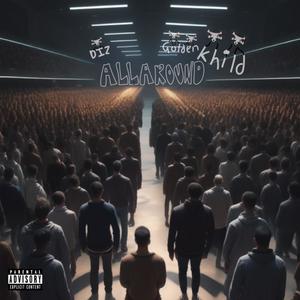 All Around (feat. Golden Khild) (Explicit)