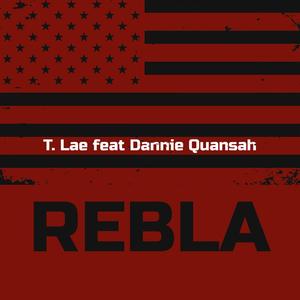 Rebla(feat. Dannie Quansah) (Explicit)