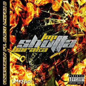 TopShotta Baraka(feat. Blaze Lmkfao B) (Explicit)