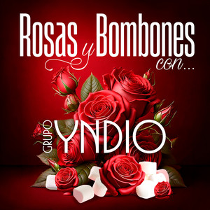 Rosas Y Bombones Con Grupo Yndio