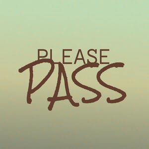 Please Pass