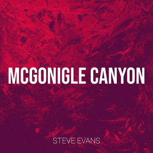 McGonigle Canyon (Explicit)