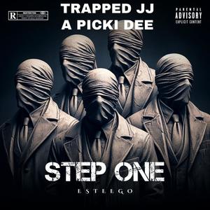 Step One (feat. A Picki Dee & Trapped JJ) (Explicit)