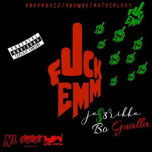 **** Emm (feat. Bo Gualla) (Explicit)