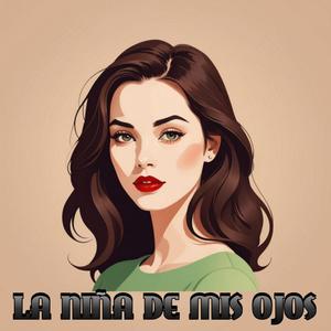 LA NIÑA DE MIS OJOS (Explicit)