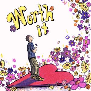 Worth it(feat. Daniel Proper-Yates)