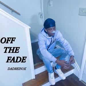 Off The Fade (Explicit)