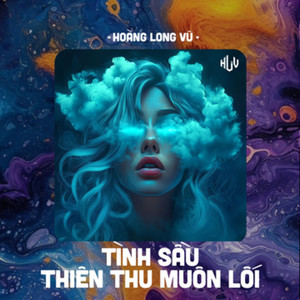 Tình Sầu Thiên Thu Muôn Lối (HLV Remix)