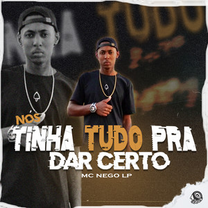 Nós Tinha Tudo pra Dar Certo (Explicit)