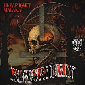 Blasphemy (feat. MALAKAI OF DARKREALM) (Explicit)
