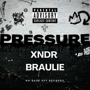 Pressure (feat. BRAULIE) (Explicit)