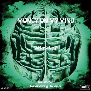 Money on my mind (Explicit)