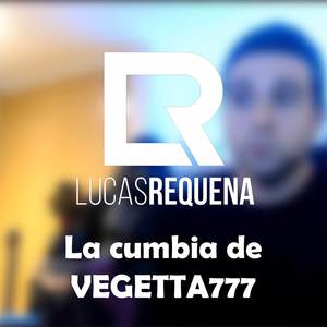 La Cumbia de Vegetta777