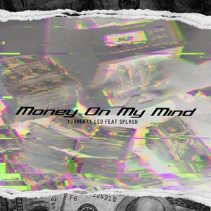 Money on My Mind (Explicit)