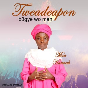 Tweadeapon B3gye Wo Man