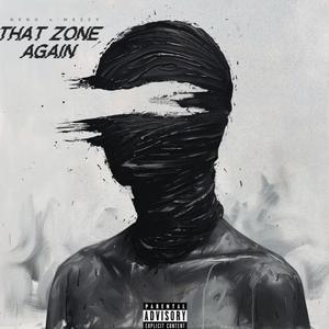 That Zone Again (feat. IsThatMezzy) (Explicit)